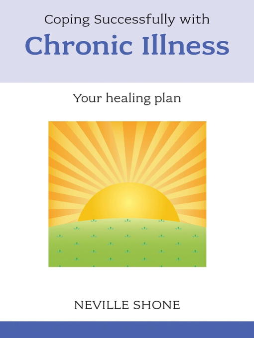 Title details for Coping Successfully with Chronic Illness by Neville Shone - Available